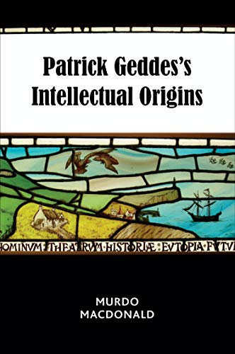 Patrick Geddes's Intellectual Origins