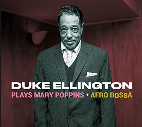 Duke Ellington - Plays Mary Poppins + Afro Bossa [CD]