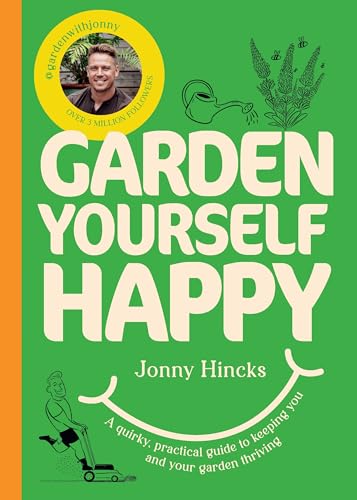 Book cover: "Garden Yourself Happy" by Jonny Hincks, featuring gardening illustrations.