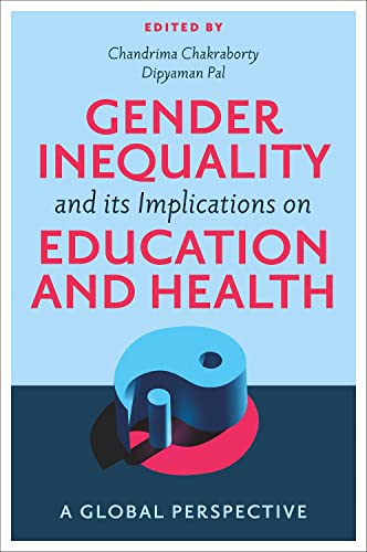 Gender Inequality and its Implications on Education and Health : A Global Perspective
