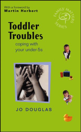 Toddler Troubles: Coping with Your Under-5s