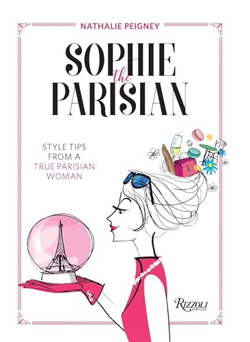 Sophie the Parisian : Style Tips From a True Parisian Woman