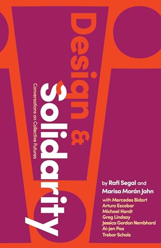 Design and Solidarity: Conversations on Collective Futures