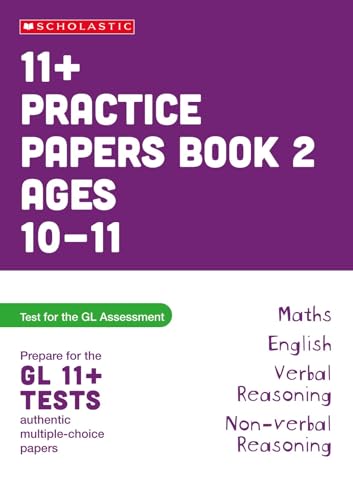 11+ Practice Papers for the GL Assessment Ages 10-11 - Book 2