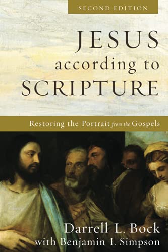 Jesus according to Scripture: Restoring the Portrait from the Gospels