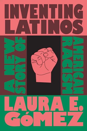 Book cover: “Inventing Latinos” with a raised fist illustration.