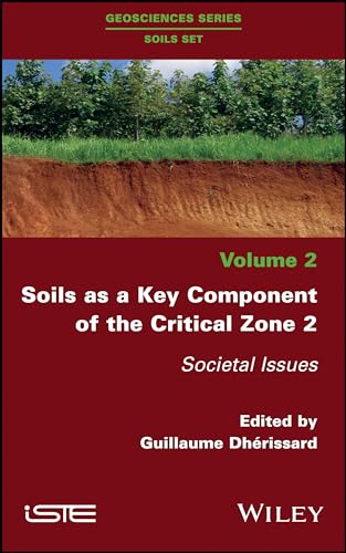 Soils as a Key Component of the Critical Zone 2: Societal Issues