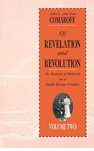 Of Revelation and Revolution: v.2: The Dialectics of Modernity on a South African Frontier