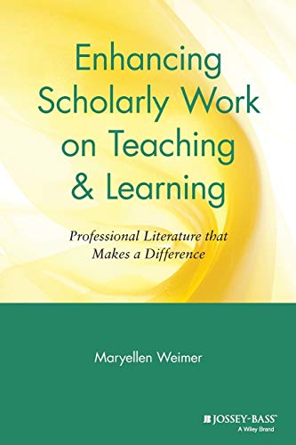 Enhancing Scholarly Work on Teaching and Learning: Professional Literature That Makes a Difference