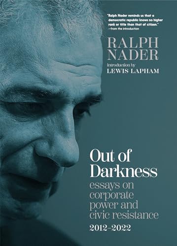Out of Darkness : Essays on Corporate Power and Civic Resistance, 2012-2022