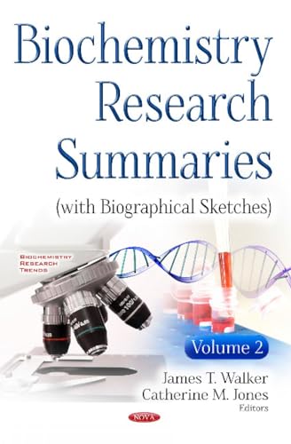 Biochemistry Research Summaries (with Biographical Sketches) : Volume 2