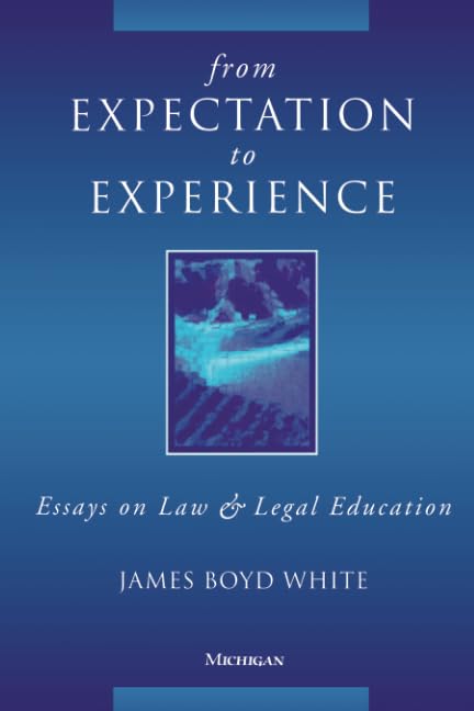 From Expectation to Experience : Essays on Law and Legal Education