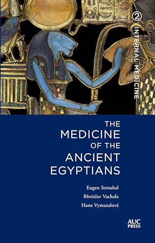 The Medicine of the Ancient Egyptians 2 : Internal Medicine