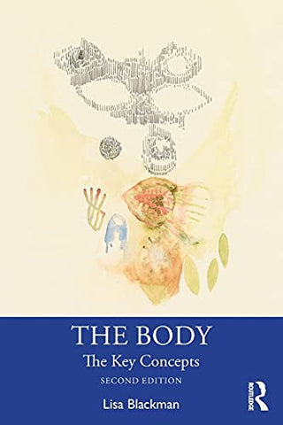 The Body: The Key Concepts