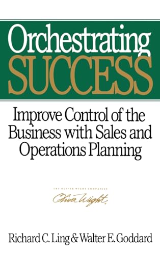 Orchestrating Success: Improve Control of the Business with Sales & Operations Planning