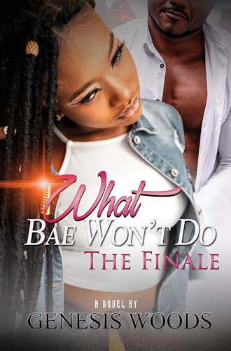 What Bae Wont Do: The Finale