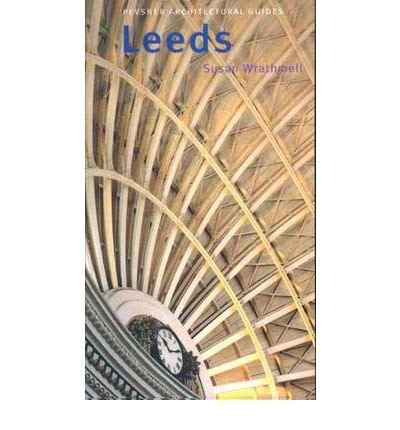 Leeds: Pevsner City Guide