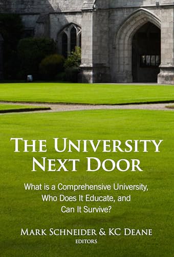 The University Next Door : What Is a Comprehensive University, Who Does It Educate, and Can It Survive?