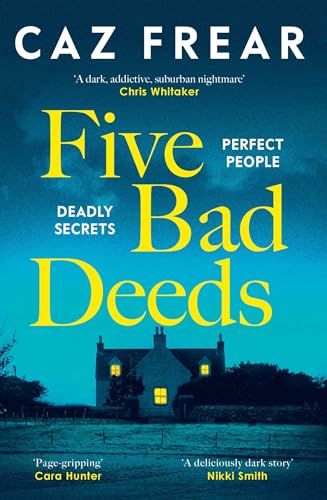 Five Bad Deeds : Perfect People. Deadly Secrets.