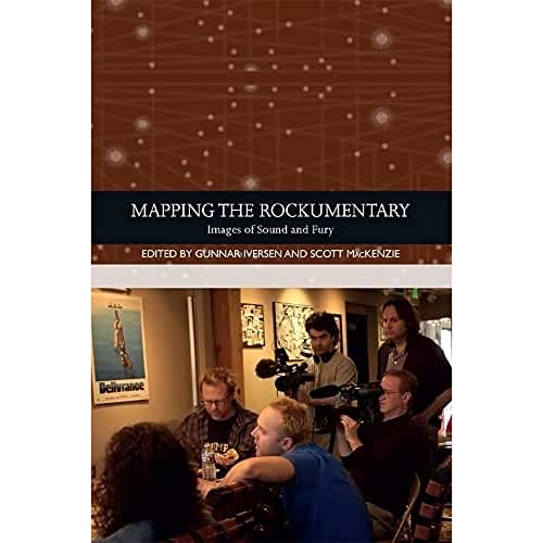 Mapping the Rockumentary : Images of Sound and Fury