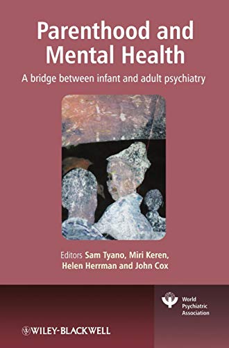 Parenthood and Mental Health: A bridge between infant and adult psychiatry