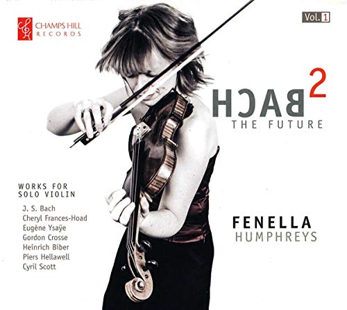 Fenella Humphreys - Bach2 The Future [Fenella Humphreys] [CHAMPS HILL: CHRCD102] [CD]