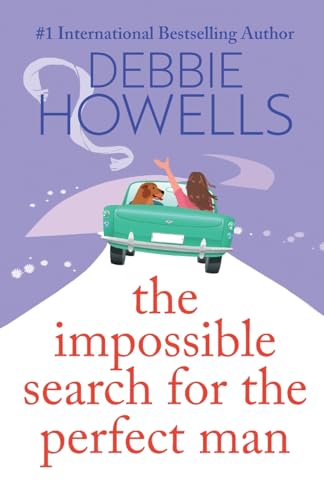 The Impossible Search for the Perfect Man : A completely heartbreaking, uplifting book club read from Debbie Howells