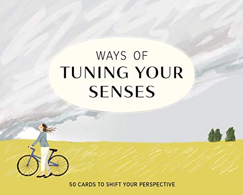 Ways of Tuning Your Senses