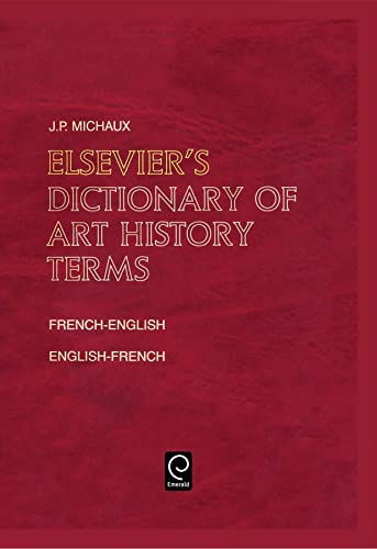 Elseviers Dictionary of Art History Terms: French/English-English/French