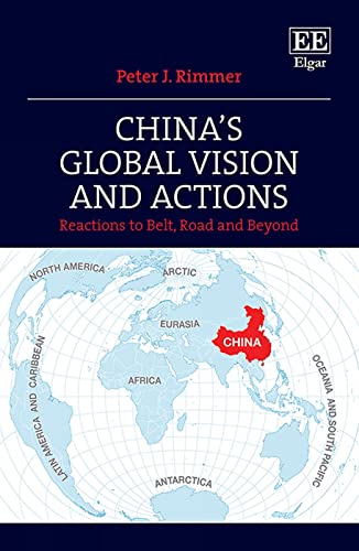 China’s Global Vision and Actions : Reactions to Belt, Road and Beyond