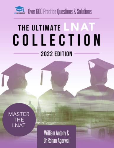 The Ultimate LNAT Collection: 2022 Edition: A comprehensive LNAT Guide for 2022 - contains hints and tips, practice questions, mock paper worked ... - brand new and updated for 2022 admissions.