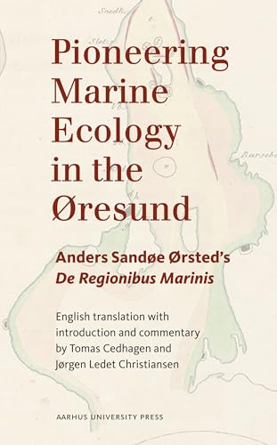 Anders Sandøe Ørsted. De regionibus marinis. : English translation, with commentary.