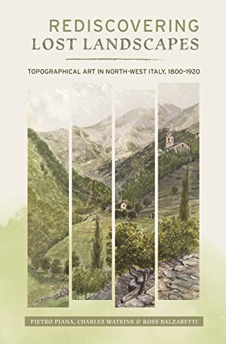 Rediscovering Lost Landscapes - Topographical Art in north-west Italy