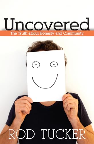 Uncovered – The Truth about Honesty and Community