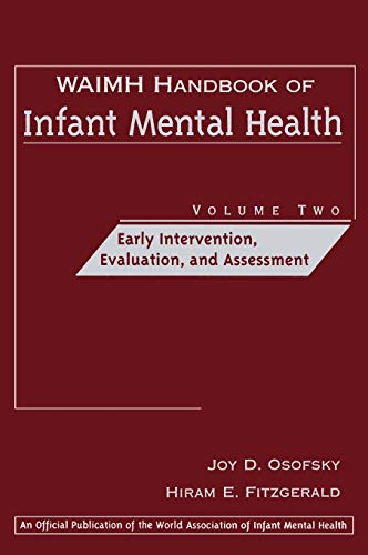 Waimh Handbook of Infant Mental Health Volume 2: Early Intervention