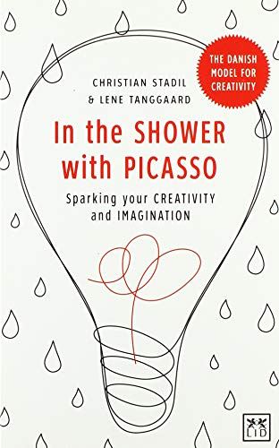 In the Shower With Picasso: Sparking Your Creativity and Imagination