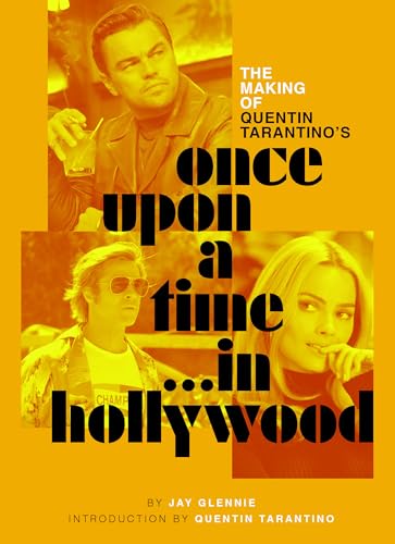 The Making Of Quentin Tarantino'S Once Upon A Time In Hollywood