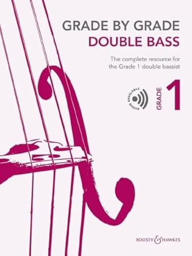 Grade by Grade - Double Bass Grade 1 : The complete resource for the Grade 1 double bassist. double bass and piano.