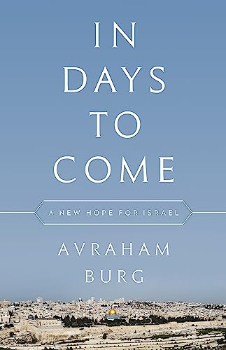 In Days to Come : A New Hope for Israel