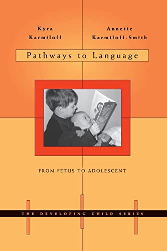 Pathways to Language : From Fetus to Adolescent