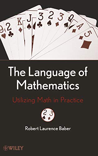 The Language of Mathematics : Utilizing Math in Practice