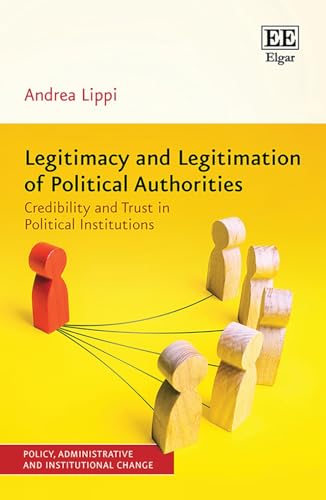 Legitimacy and Legitimation of Political Authorities : Credibility and Trust in Political Institutions