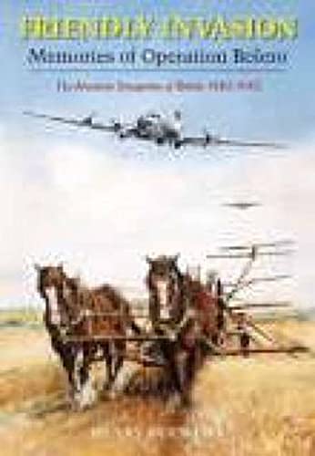 Friendly Invasion : Memories of Operation Bolero, The American Occupation of Britain 1942-1945