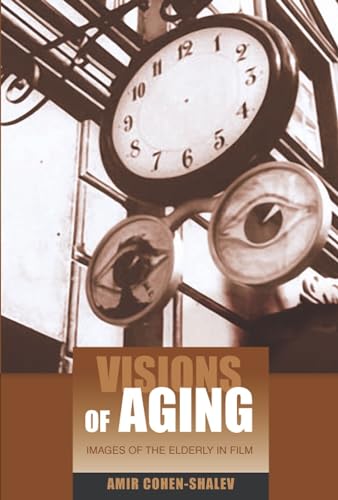 Visions of Aging : Images of the Elderly in Film