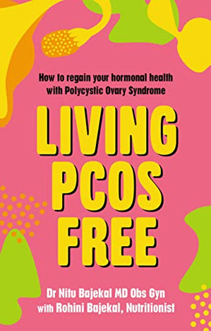 Living PCOS Free: How to regain your hormonal health with Polycystic Ovary Syndrome