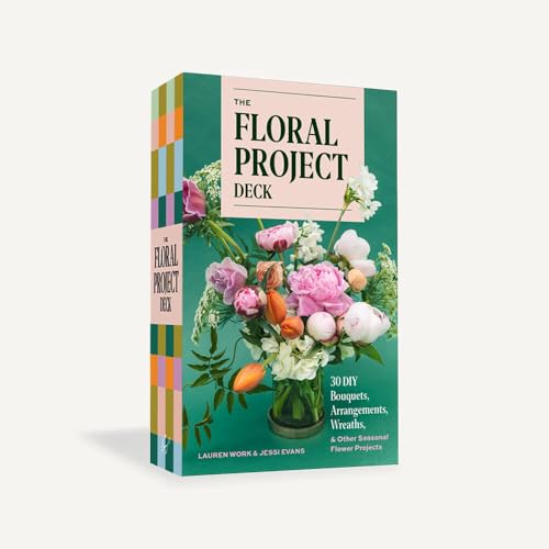 The Floral Project Deck : 30 DIY Bouquets, Arrangements, Wreaths, and Other Seasonal Flower Projects