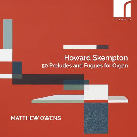 Matthew Owens (organ) - Howard Skempton: 50 Preludes and Fugues for Organ [CD]