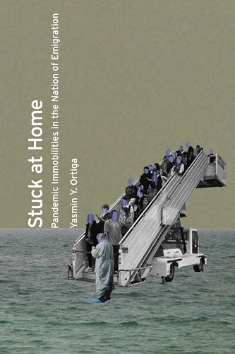 Stuck at Home : Pandemic Immobilities in the Nation of Emigration