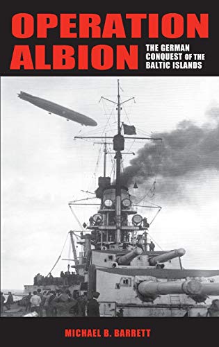 Operation Albion: The German Conquest of the Baltic Islands