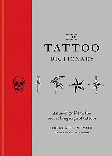 The Tattoo Dictionary: an A-Z guide to choosing your tattoo